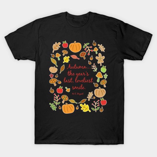 Autumn - The Year's Last, Loveliest Smile T-Shirt by RockettGraph1cs